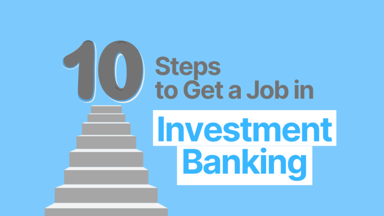 10 Steps to get an Investment Banking Grad Job